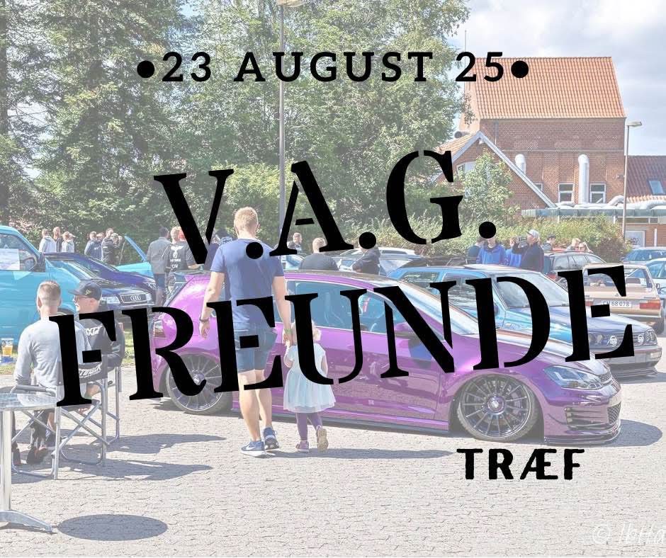DriveMeetups data som træf hos V.A.G. Freunde car meet - Kom med til dette træf den 23/Aug som afholdes af V.A.G FREUNDE DK